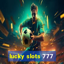 lucky slots 777