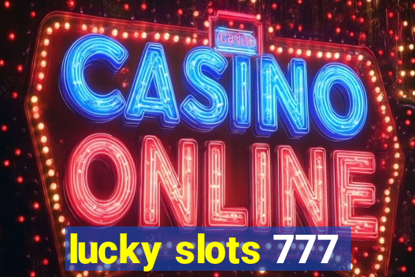 lucky slots 777