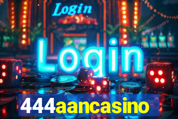 444aancasino