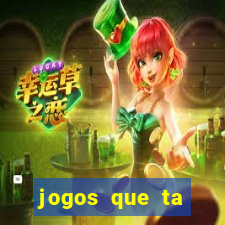 jogos que ta pagando agora