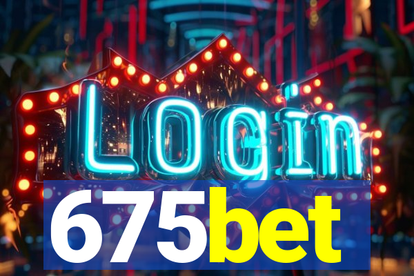 675bet