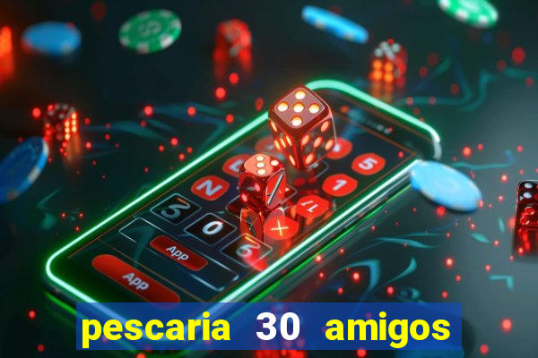 pescaria 30 amigos rio grande do sul video