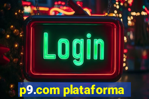 p9.com plataforma