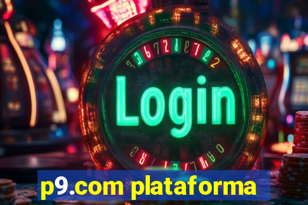 p9.com plataforma