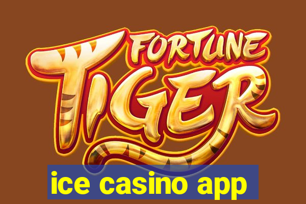 ice casino app