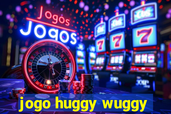 jogo huggy wuggy