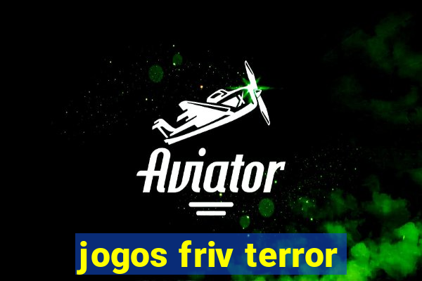 jogos friv terror
