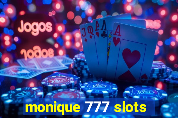 monique 777 slots