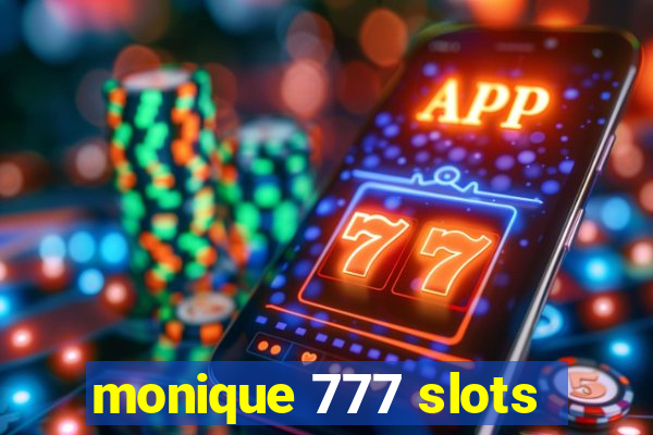 monique 777 slots