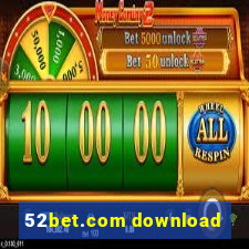 52bet.com download