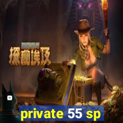 private 55 sp