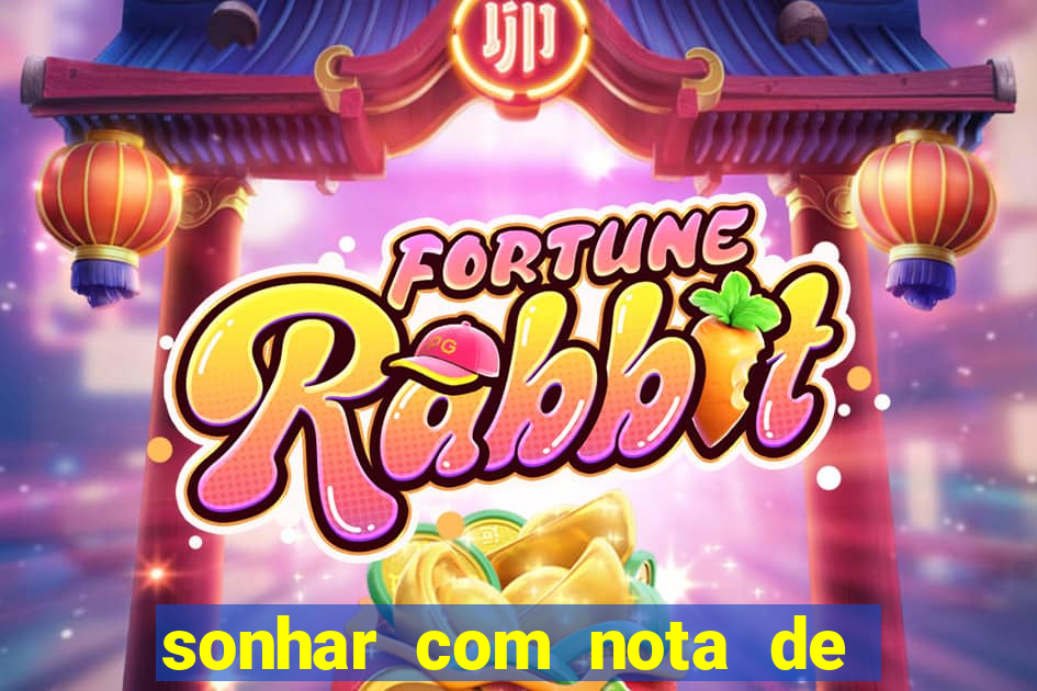 sonhar com nota de 5 reais jogo do bicho