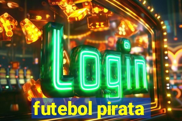 futebol pirata
