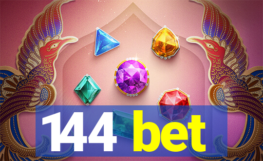 144 bet