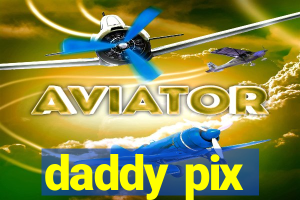 daddy pix