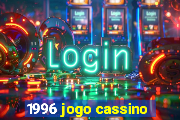 1996 jogo cassino
