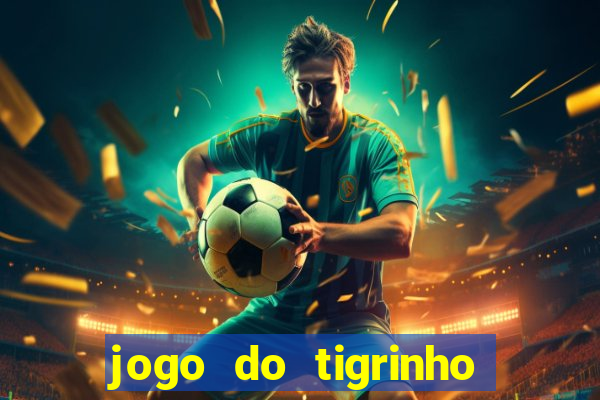 jogo do tigrinho apk dinheiro infinito