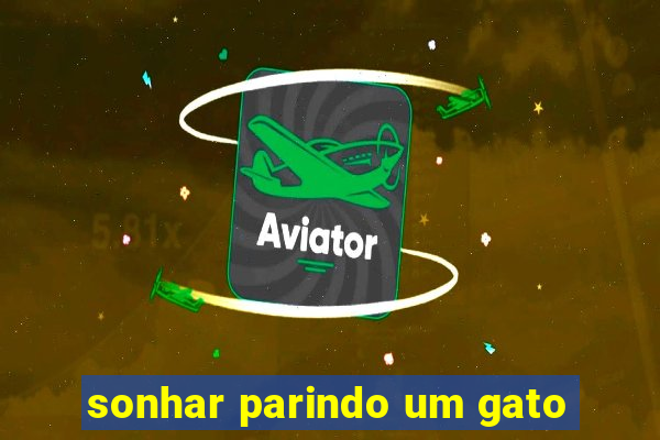 sonhar parindo um gato