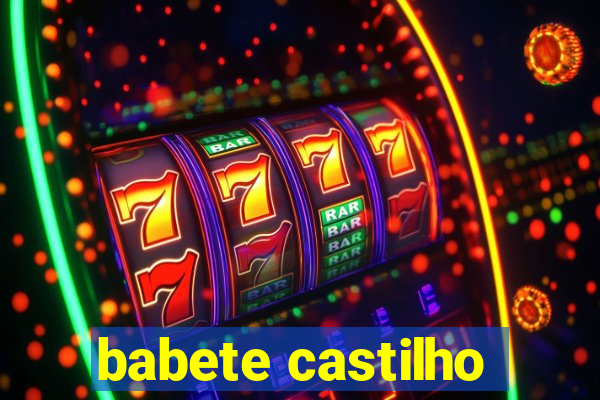 babete castilho