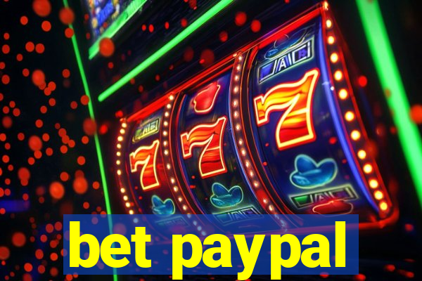 bet paypal