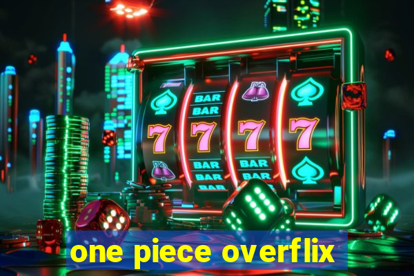 one piece overflix