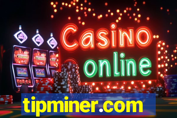 tipminer.com