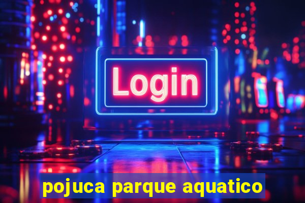 pojuca parque aquatico