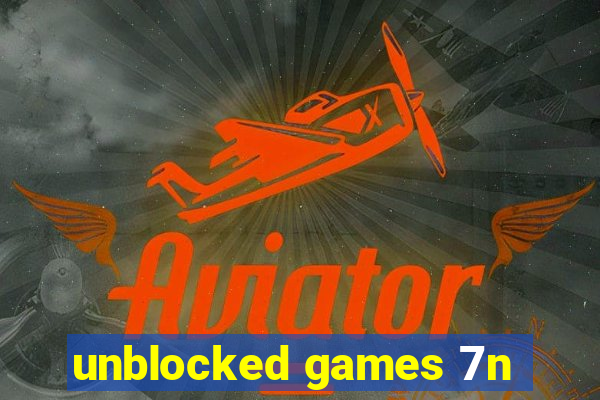 unblocked games 7n
