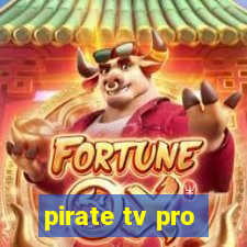 pirate tv pro