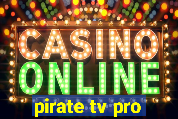 pirate tv pro