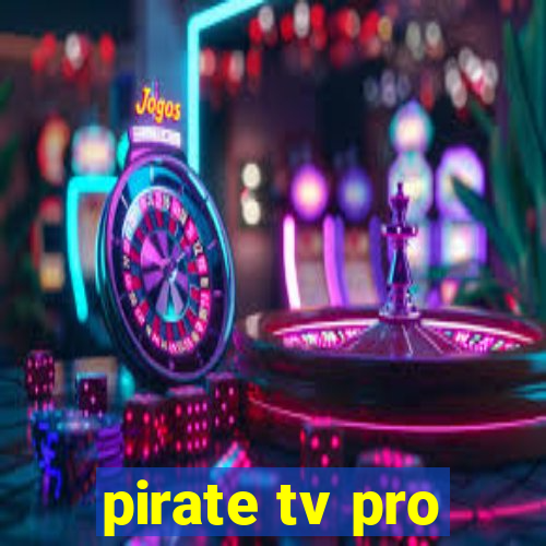 pirate tv pro