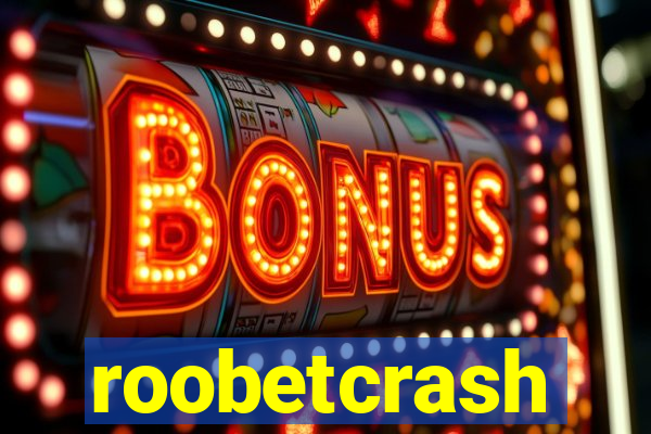 roobetcrash