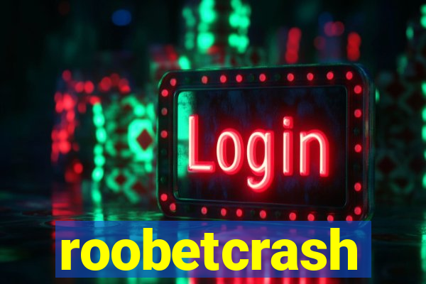 roobetcrash