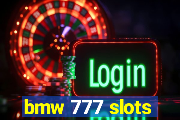 bmw 777 slots