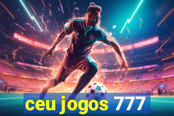 ceu jogos 777
