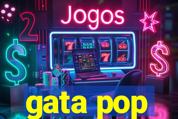 gata pop