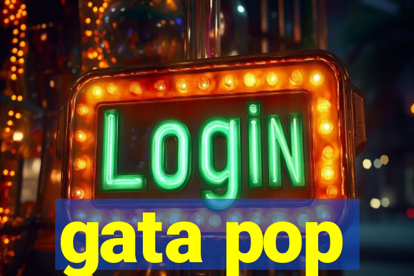 gata pop