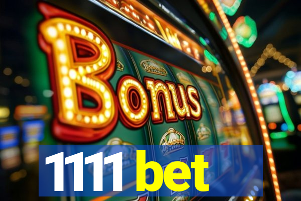 1111 bet