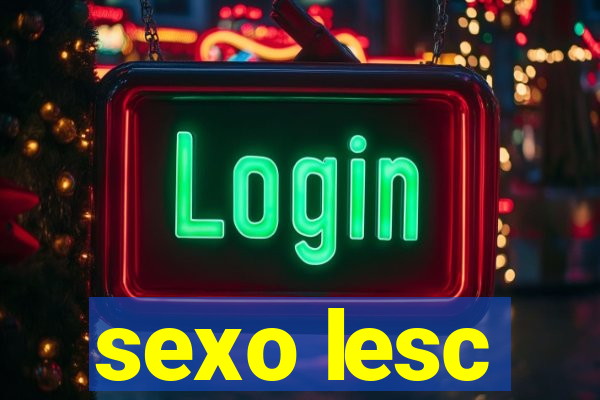 sexo lesc