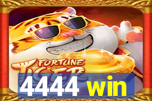 4444 win