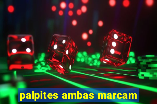 palpites ambas marcam