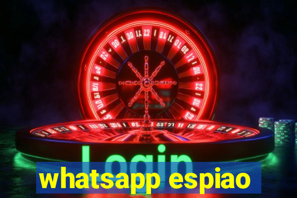 whatsapp espiao