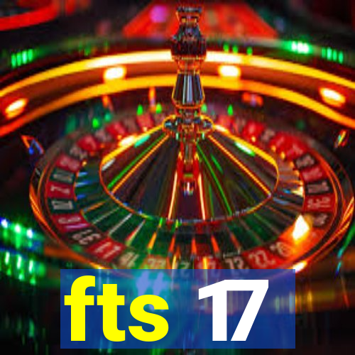 fts 17
