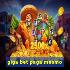 giga bet paga mesmo