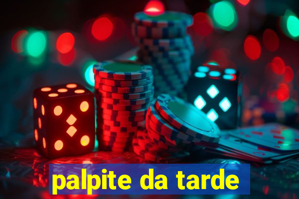 palpite da tarde