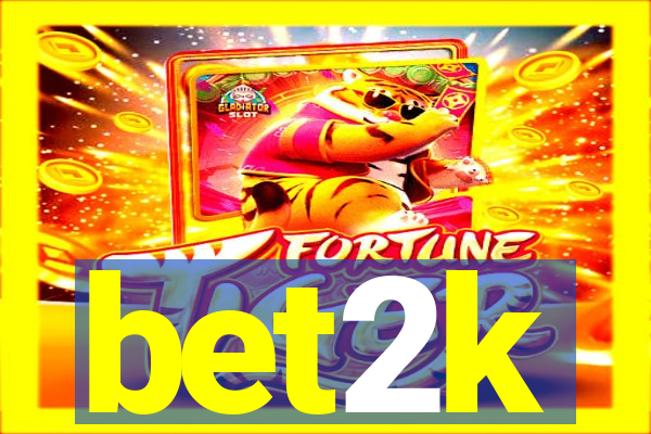 bet2k