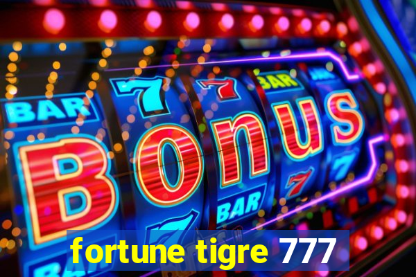 fortune tigre 777