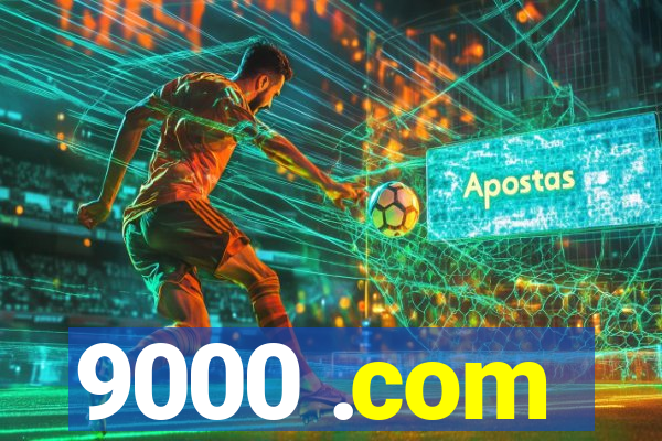 9000 .com