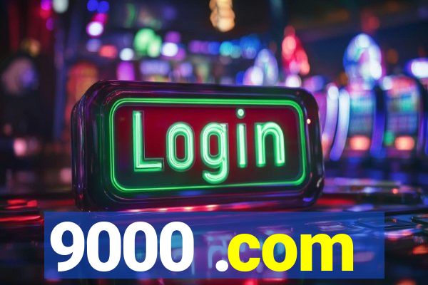 9000 .com