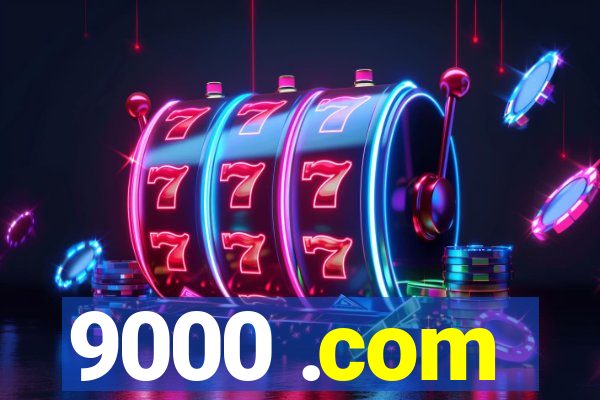 9000 .com